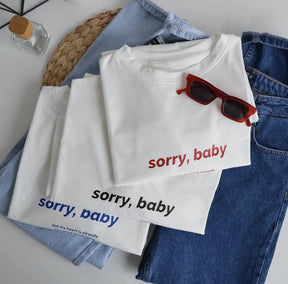 T Shirt Sorry Baby